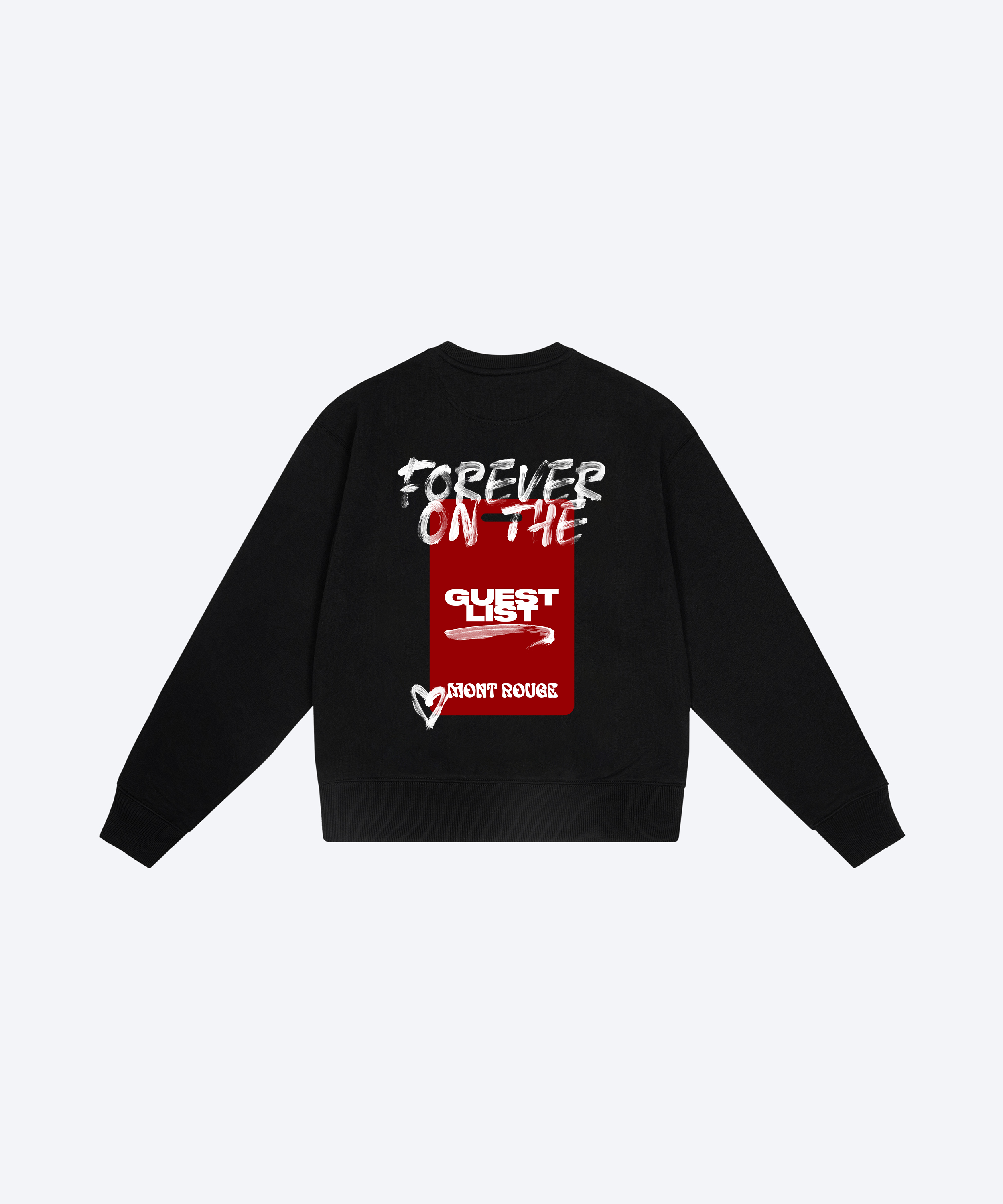 FOREVER ON THE GUESTLIST SWEATSHIRT (BLACK / MONT ROUGE)