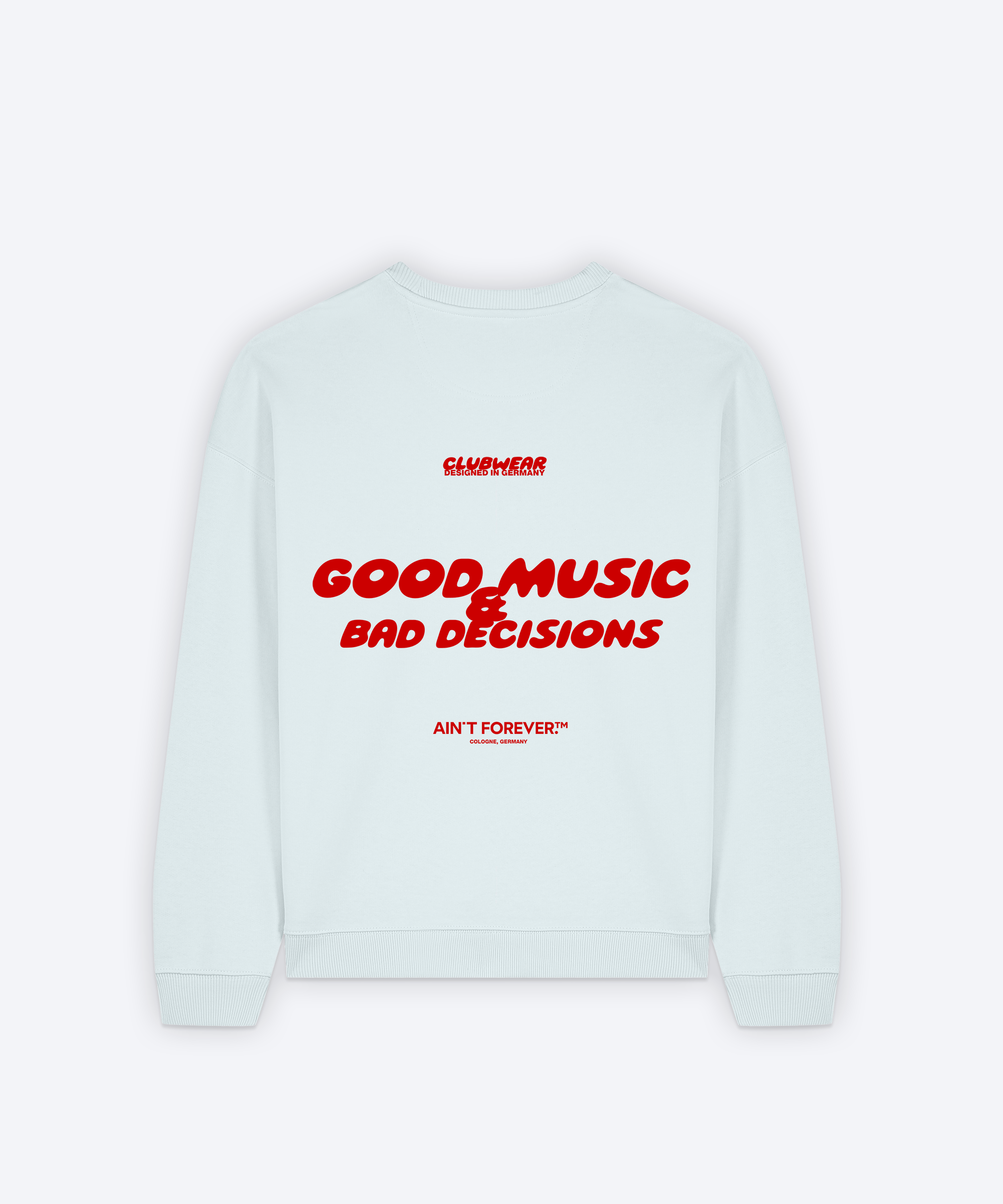 GOOD MUSIC & BAD DECISIONS SWEATSHIRT