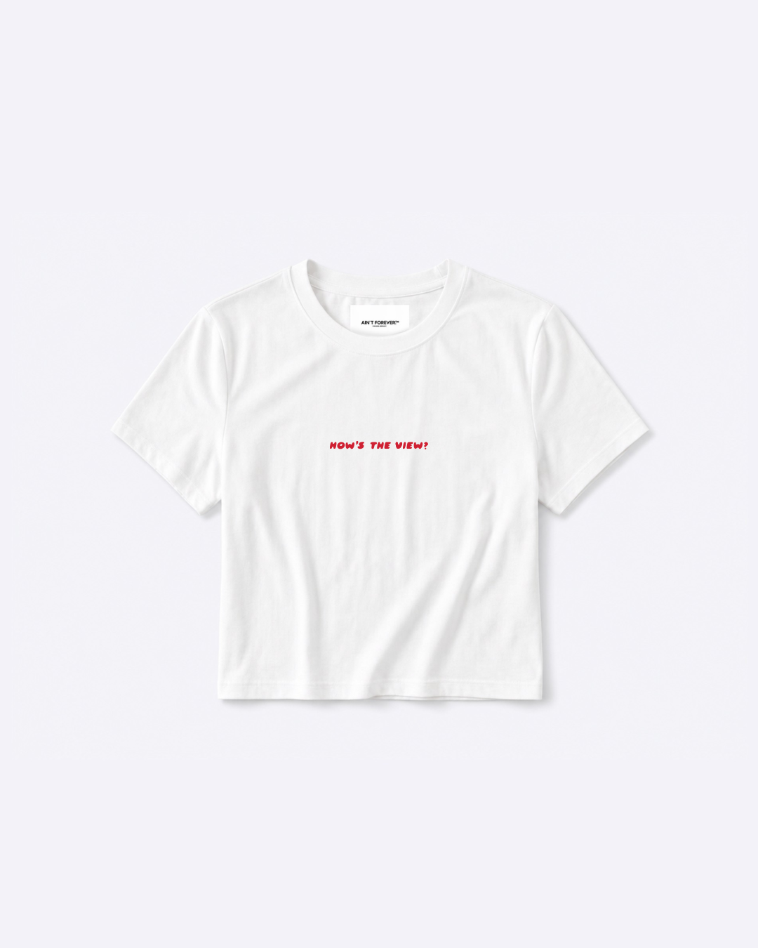 HOW'S THE VIEW? CROPPED TEE