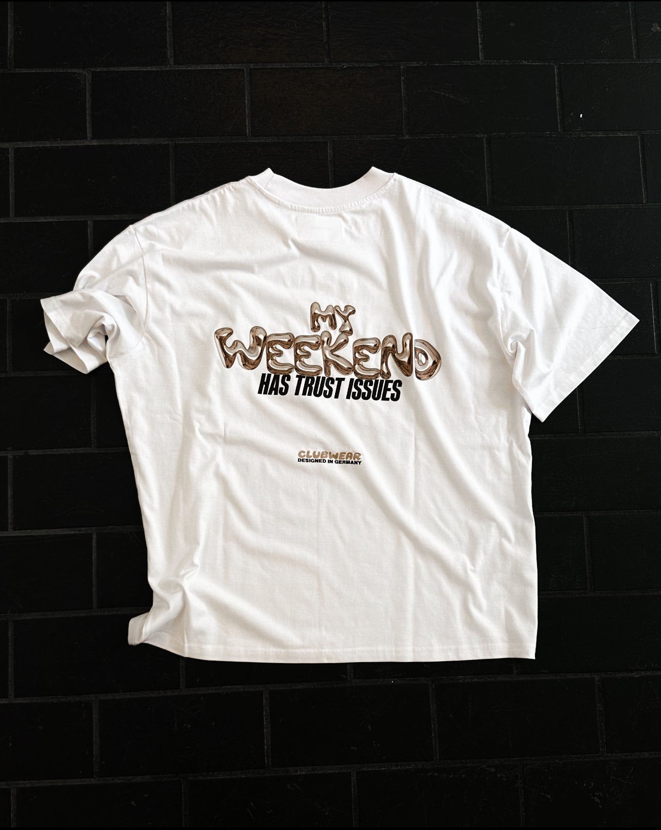 MY WEEKEND HAS TRUST ISSUES T-SHIRT (WHITE)