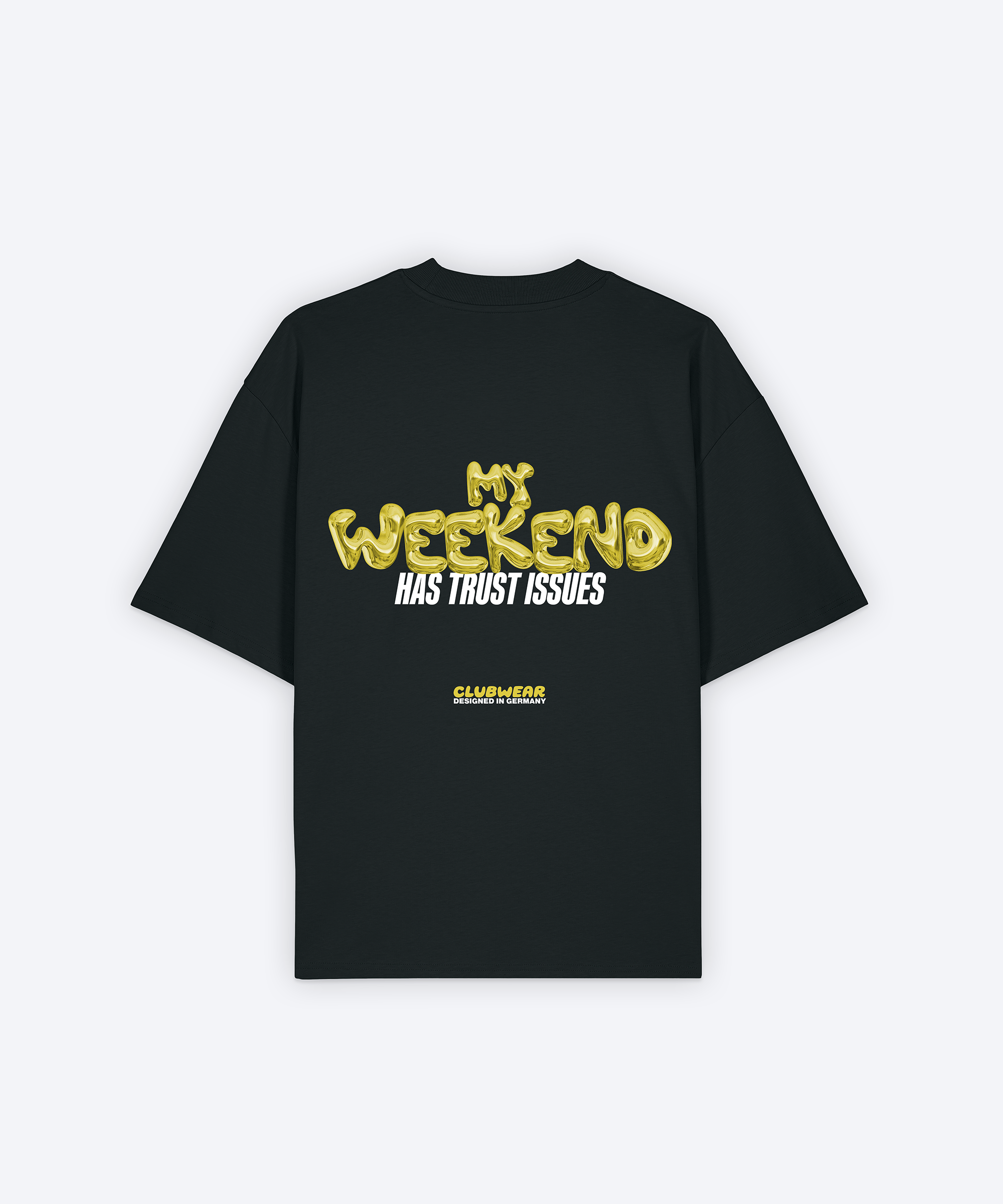 MY WEEKEND HAS TRUST ISSUES T-SHIRT (BLACK)