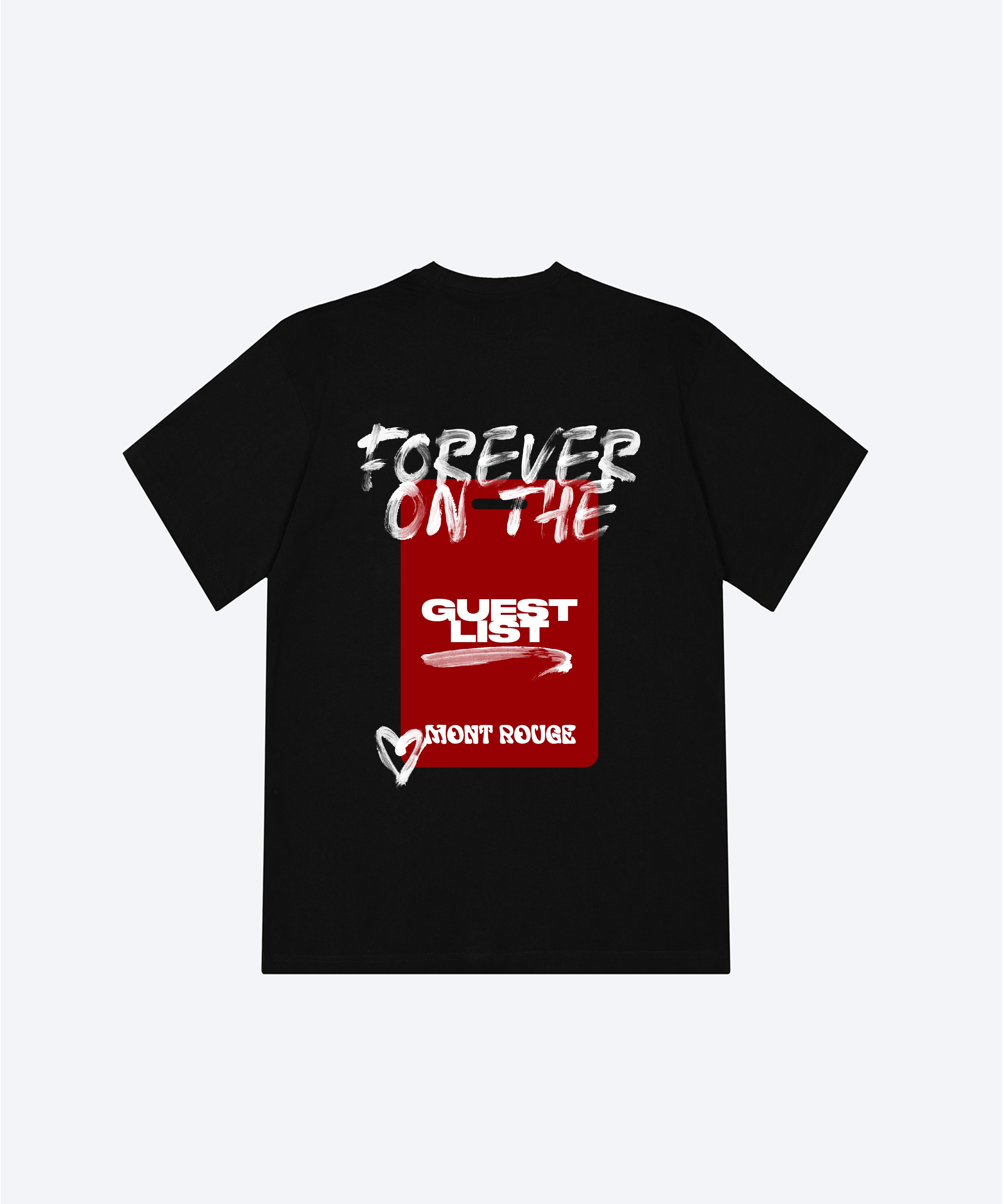 FOREVER ON THE GUESTLIST T-SHIRT (BLACK / MONT ROUGE)