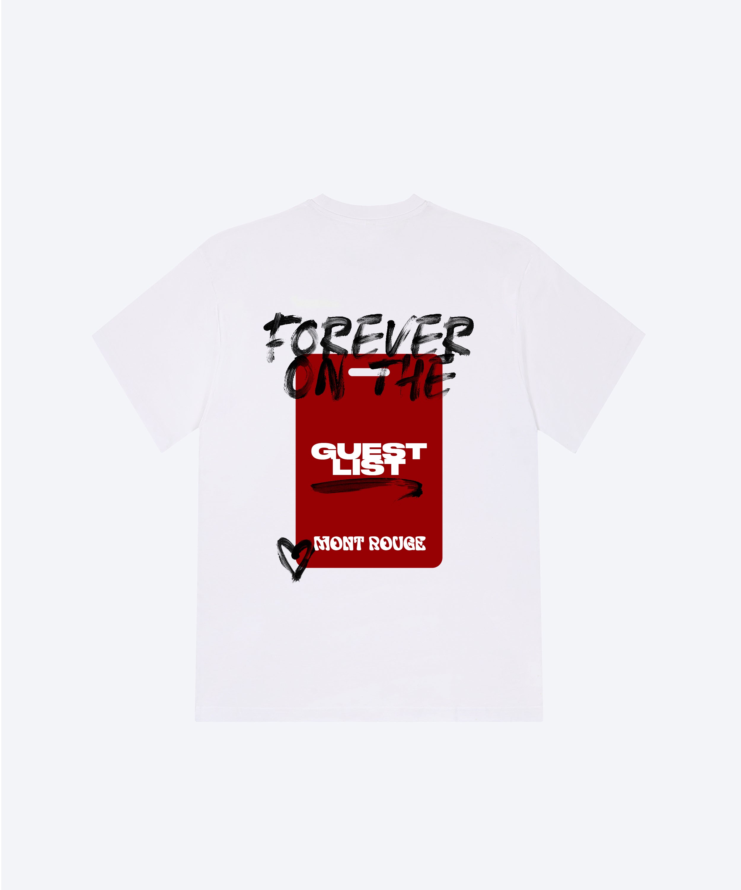 FOREVER ON THE GUESTLIST T-SHIRT (WHITE / MONT ROUGE)