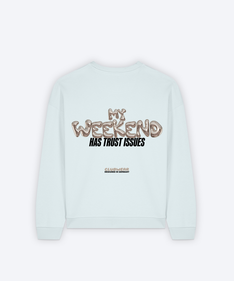 MY WEEKEND SWEATSHIRT